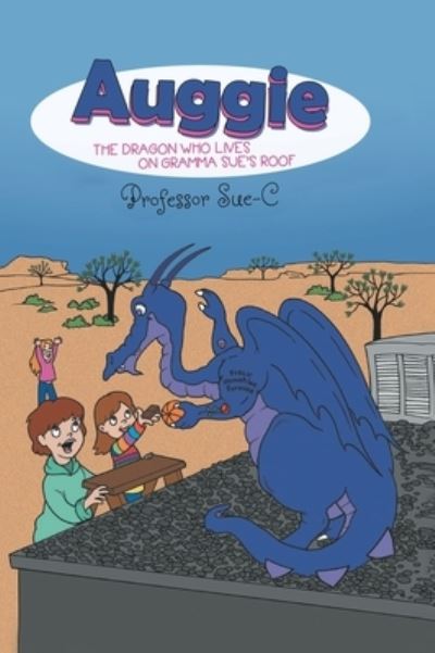 Cover for Professor Sue C · Auggie the Dragon (Book) (2021)