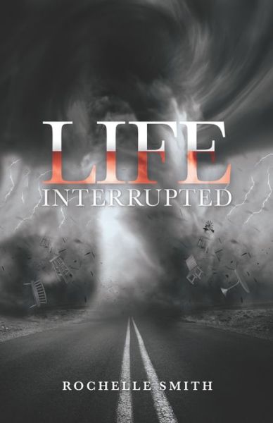 Cover for Rochelle Smith · Life Interrupted (Paperback Book) (2021)