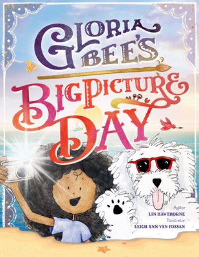 Cover for Lin Hawthorne · Gloria Bee's Big Picture Day (Bok) (2023)