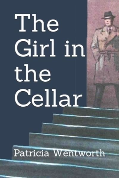 Cover for Patricia Wentworth · The Girl in the Cellar (Paperback Book) (2018)