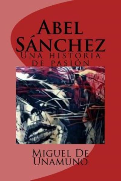 Cover for Miguel de Unamuno · Abel S nchez (Taschenbuch) (2017)