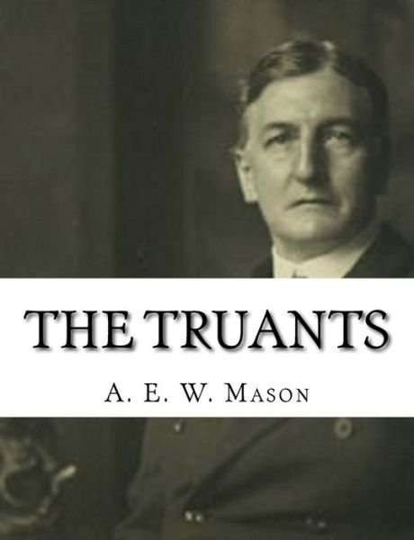Cover for A. E. W. Mason · Truants (Bok) (2017)