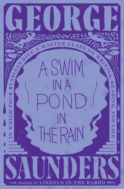 Cover for George Saunders · Swim in a Pond in the Rain (Book) (2021)