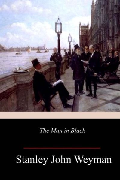 Cover for Stanley John Weyman · The Man in Black (Paperback Book) (2018)