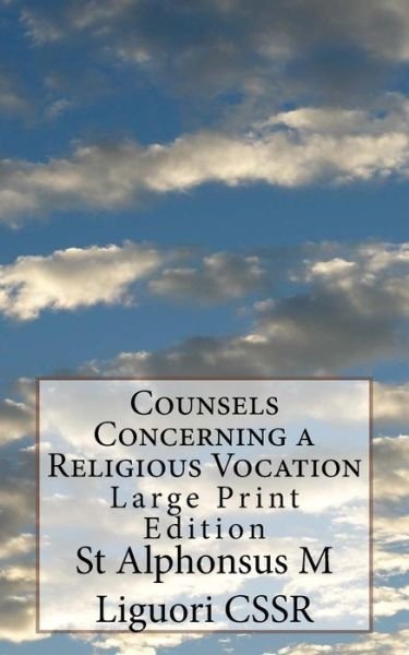 Cover for St Alphonsus M Liguori Cssr · Counsels Concerning a Religious Vocation (Paperback Bog) (2018)