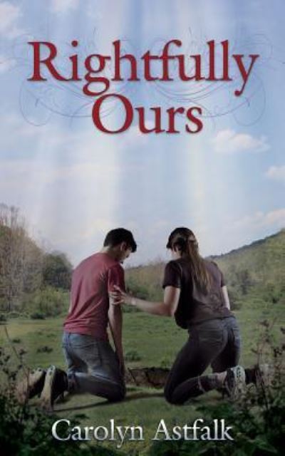 Cover for Carolyn Astfalk · Rightfully Ours (Paperback Book) (2017)