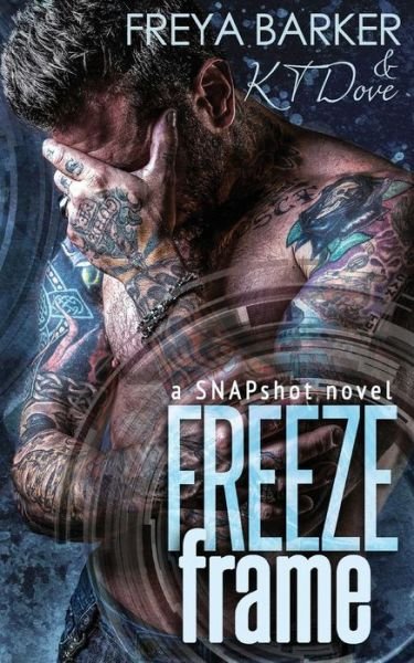 Cover for Kt Dove · Freeze Frame (Paperback Book) (2017)