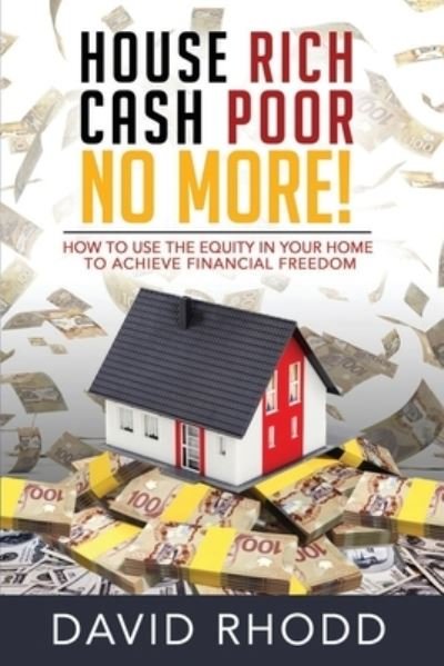 Cover for David Rhodd · House Rich Cash Poor No More (Paperback Book) (2018)