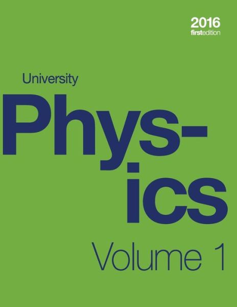 Cover for William Moebs · University Physics Volume 1 of 3 (1st Edition Textbook) (paperback, B&amp;w) (Book) (2023)