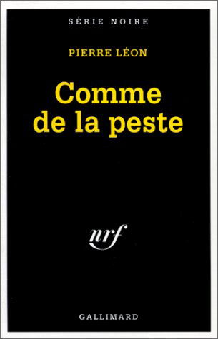 Cover for Pierre Leon · Comme De La Peste (Serie Noire 1) (French Edition) (Paperback Book) [French edition] (1992)