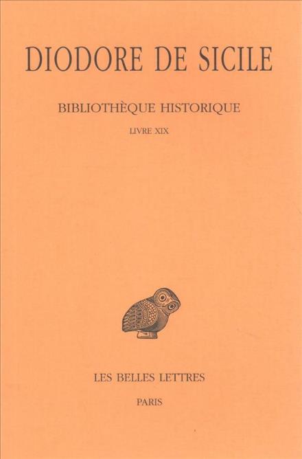 Cover for Diodore De Sicile · Bibliothèque Historique: Tome Xiv : Livre Xix. (Collection Des Universites De France Serie Grecque) (French Edition) (Paperback Book) [French edition] (1975)