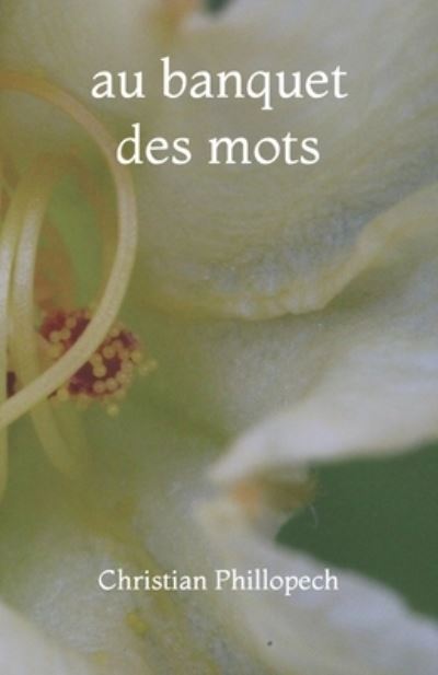 Cover for Christian E. Phillopech · Au Banquet Des Mots (Paperback Book) (2022)