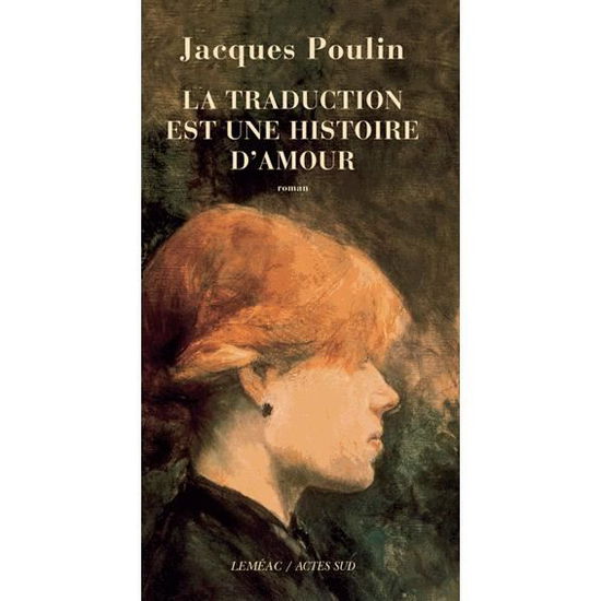 Cover for Jacques Poulin · La traduction est une histoire d'amour (Paperback Book) (2006)