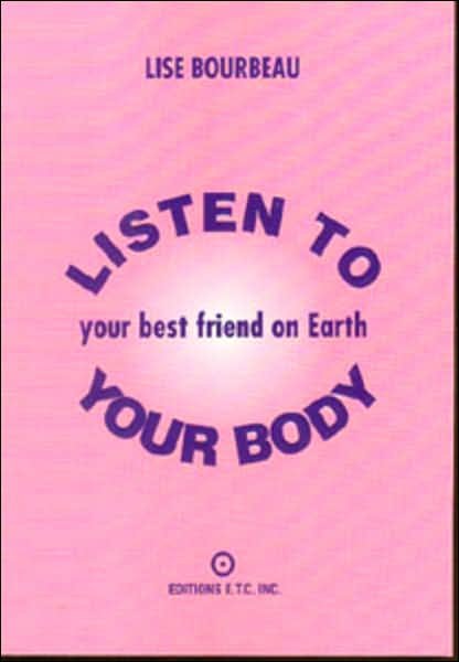 Cover for Lisa Bourbeau · Listen to Your Body, Your Best Friend on Earth (Taschenbuch) (1998)
