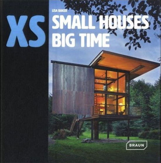 Cover for Lisa Baker · XS - small houses big time (Hardcover Book) (2015)