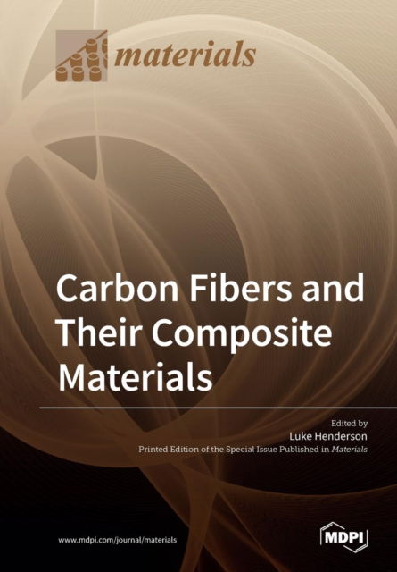 Cover for Luke Henderson · Carbon Fibers and Their Composite Materials (Paperback Book) (2019)