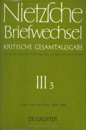 Cover for Friedrich Nietzsche · Briefwechsel, Kritische Gesamtausgabe, Abt.3, Bd.3, Briefe von Nietzsche, Januar 1885 - Dezember 1886 (Hardcover bog) (1982)