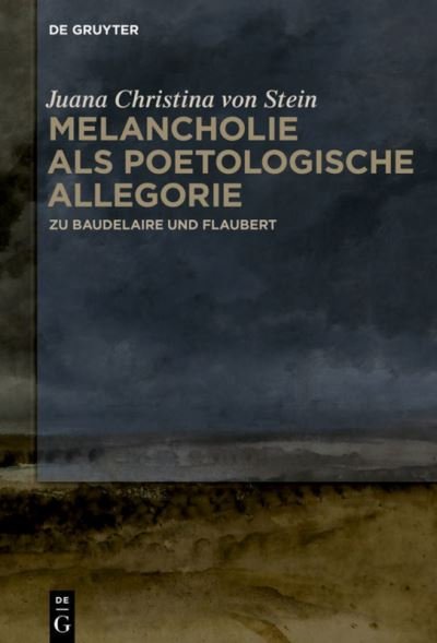 Cover for Stein · Melancholie als poetologische All (Bog) (2018)
