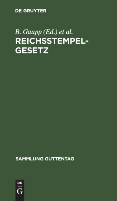 Cover for B. Gaupp · Reichsstempelgesetz (N/A) (1901)