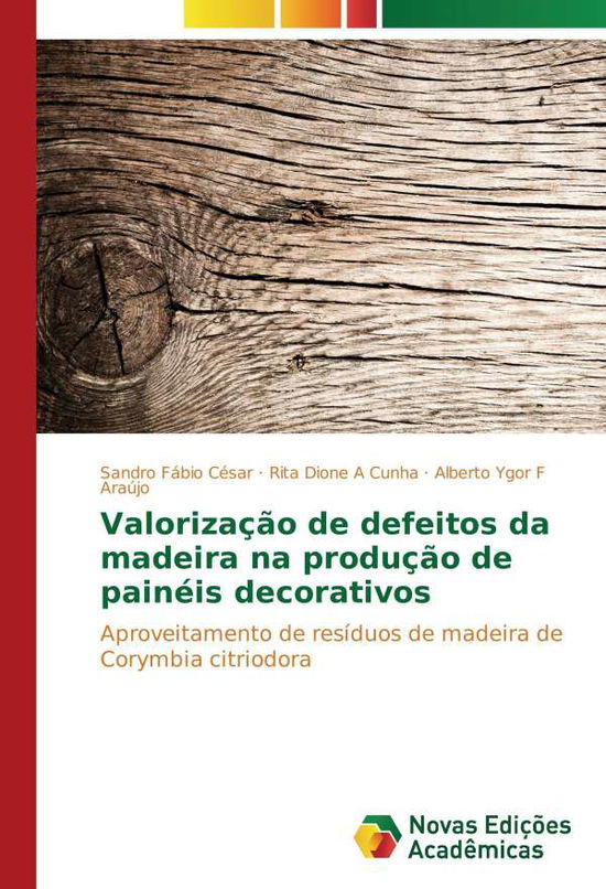 Valorização de defeitos da madeir - César - Books -  - 9783330750029 - 