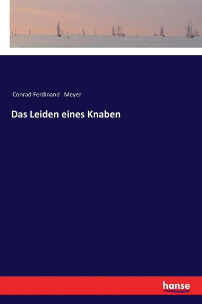 Cover for Conrad Ferdinand Meyer · Das Leiden eines Knaben (Taschenbuch) (2018)