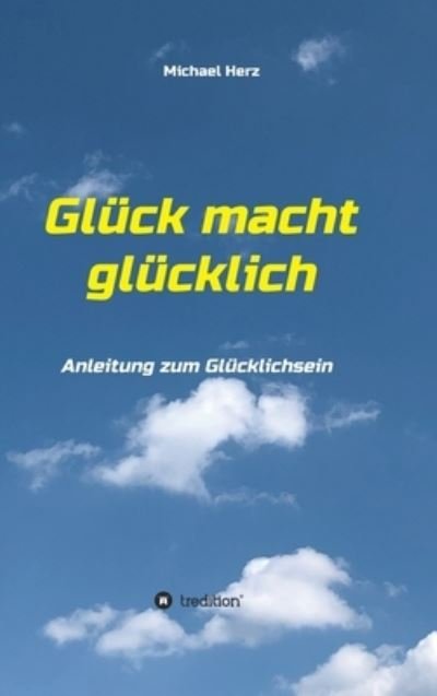 Cover for Herz · Glück macht glücklich (Buch) (2020)