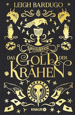 Cover for Leigh Bardugo · Das Gold der Krähen (Bog) (2023)