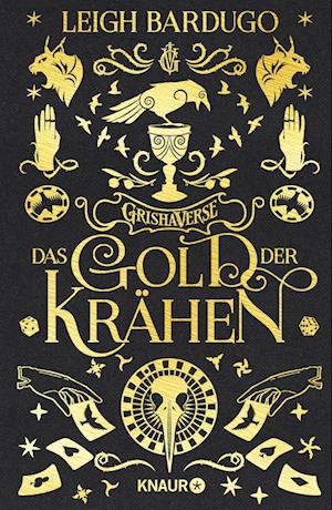 Cover for Leigh Bardugo · Das Gold der Krähen (Buch) (2023)