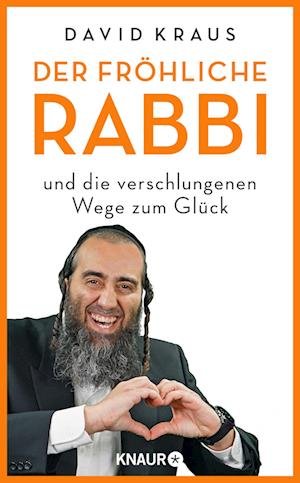 Cover for David Kraus · Der fröhliche Rabbi und die verschlungenen Wege zum Glück (Hardcover Book) (2021)