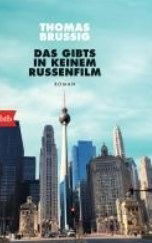 Das gibts in keinem Russenfilm - Thomas Brussig - Books - btb - 9783442774029 - May 15, 2024