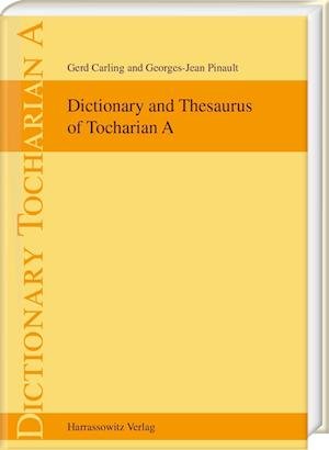 Cover for Gerd Carling · Dictionary and Thesaurus of Tocharian A (Book) (2023)