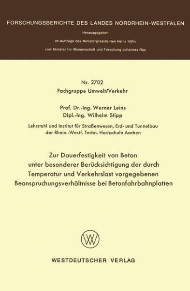 Cover for Werner Leins · Zur Dauerfestigkeit Von Beton Unter Besonderer Berucksichtigung Der Durch Temperatur Und Verkehrslast Vorgegebenen Beanspruchungsverhaltnisse Bei Betonfahrbahnplatten (Paperback Book) [1977 edition] (1977)