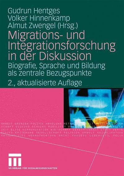 Cover for Gudrun Hentges · Migrations- Und Integrationsforschung in Der Diskussion: Biografie, Sprache Und Bildung ALS Zentrale Bezugspunkte (Paperback Book) [2nd 2. Aufl. 2010 edition] (2010)