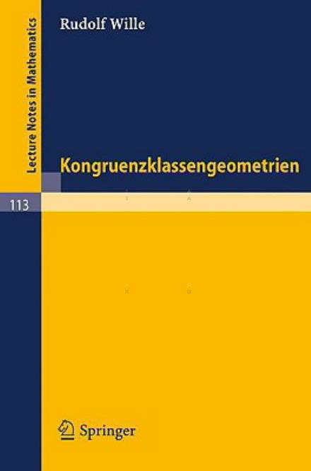 Kongruenzklassengeometrien - Rudolf Wille - Bøger - Springer-Verlag Berlin and Heidelberg Gm - 9783540049029 - 1970