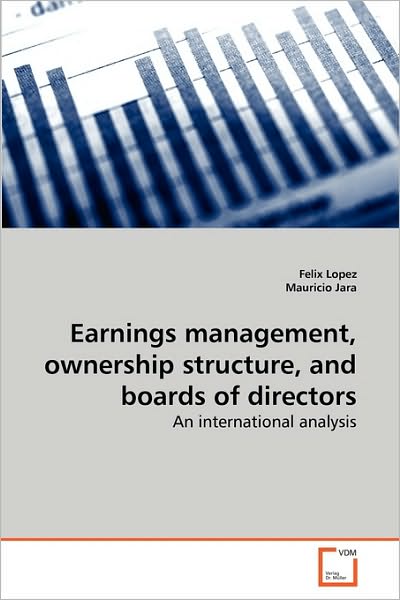 Cover for Mauricio Jara · Earnings Management, Ownership Structure, and Boards of Directors: an International Analysis (Paperback Book) (2010)