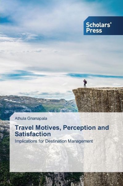 Cover for Gnanapala Athula · Travel Motives, Perception and Satisfaction (Pocketbok) (2015)