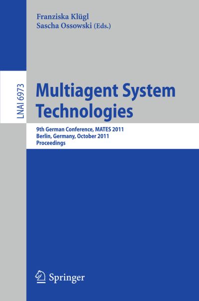 Cover for Franziska Klugl · Multiagent System Technologies: 8th German Conference, MATES 2011, Leipzig, Germany, October 6-7, 2011 Proceedings - Lecture Notes in Computer Science (Paperback Book) (2011)