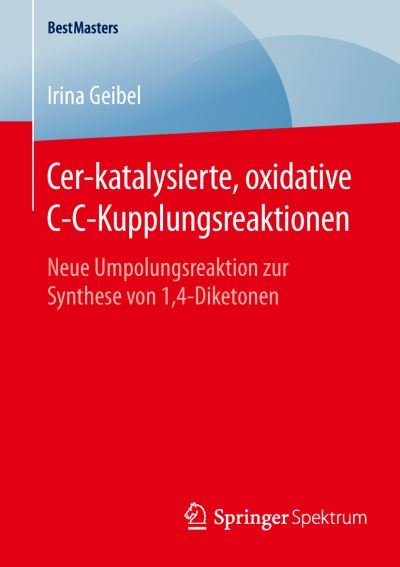 Cover for Geibel · Cer-katalysierte, oxidative C-C- (Bok) (2016)