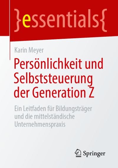 Persoenlichkeit und Selbststeuerung der Generation Z - Meyer - Books -  - 9783658326029 - February 9, 2021