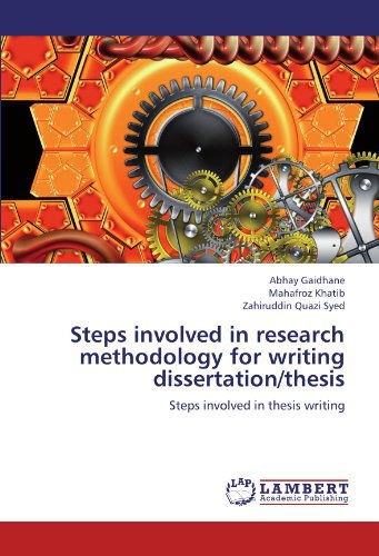 Steps Involved in Research Methodology for Writing Dissertation / Thesis: Steps Involved in Thesis Writing - Zahiruddin Quazi Syed - Books - LAP LAMBERT Academic Publishing - 9783659220029 - August 23, 2012