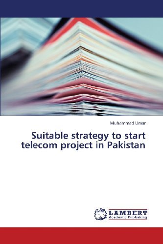 Cover for Muhammad Umar · Suitable Strategy to Start Telecom Project in Pakistan (Paperback Book) (2013)