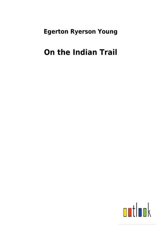 Cover for Young · On the Indian Trail (Bok) (2018)