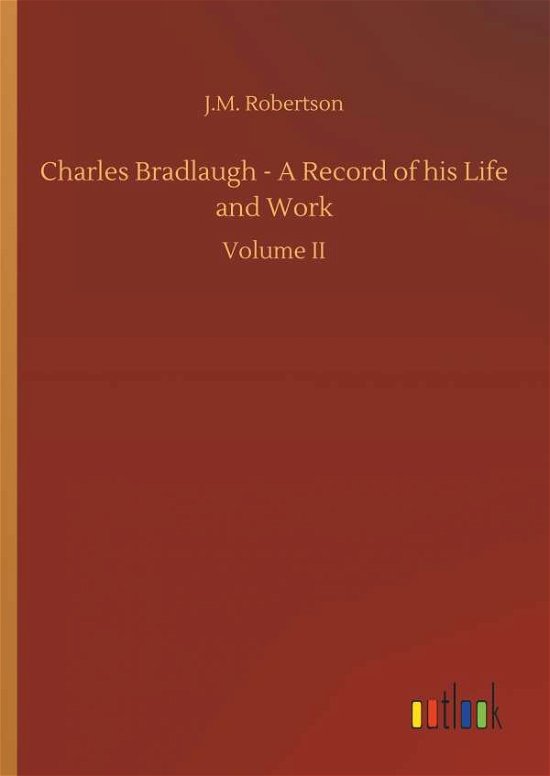 Cover for Robertson · Charles Bradlaugh - A Record (Book) (2018)