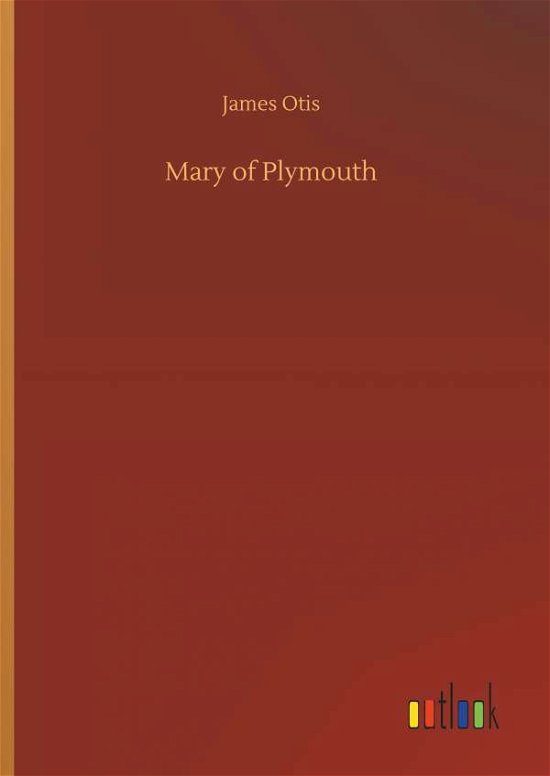 Cover for Otis · Mary of Plymouth (Buch) (2018)