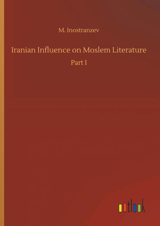 Cover for Inostranzev · Iranian Influence on Moslem (Book) (2018)