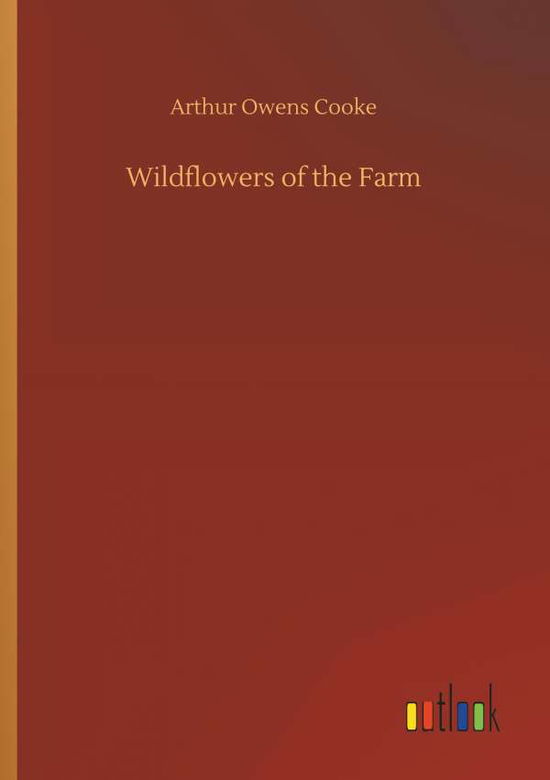 Cover for Cooke · Wildflowers of the Farm (Buch) (2018)