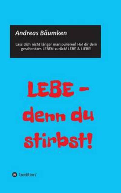 Cover for Bäumken · LEBE - denn du stirbst! (Book) (2016)