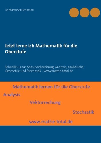 Cover for Dr Marco Schuchmann · Jetzt Lerne Ich Mathematik Fur Die Oberstufe (Paperback Book) [German edition] (2025)