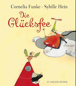 Die GlÃ¼cksfee - Cornelia Funke - Books -  - 9783737373029 - 