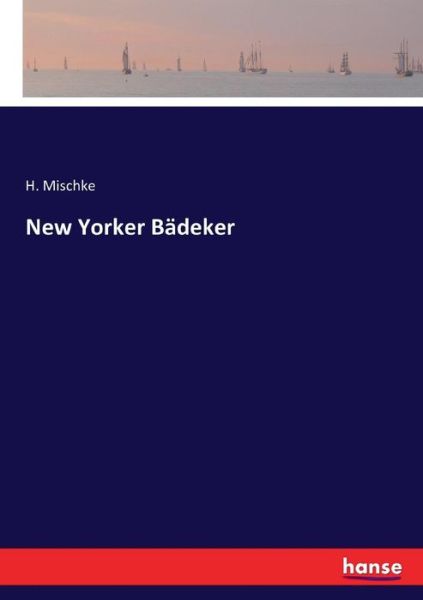 Cover for Mischke · New Yorker Bädeker (Book) (2016)